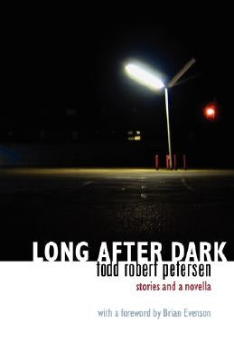 Long After Dark by Petersen, Todd Robert