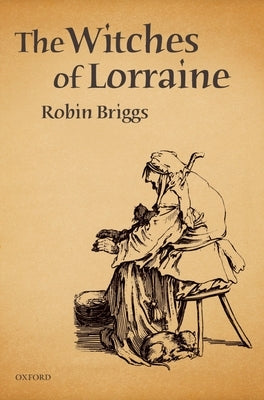 The Witches of Lorraine by Briggs, Robin