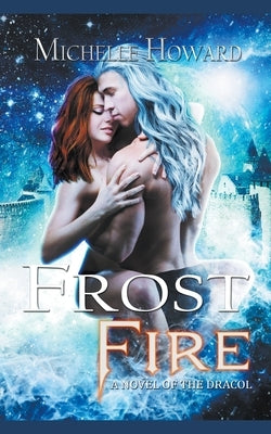 Frost Fire by Howard, Michelle