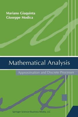 Mathematical Analysis: Approximation and Discrete Processes by Giaquinta, Mariano