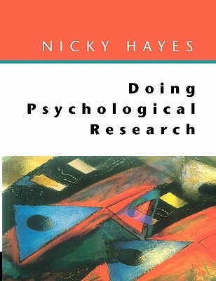 Doing Psychological Research by Hayes, Nicky