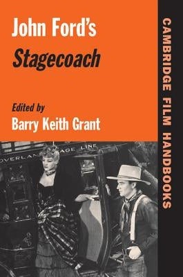 John Ford's Stagecoach by Grant, Barry Keith