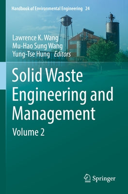 Solid Waste Engineering and Management: Volume 2 by Wang, Lawrence K.