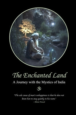 The Enchanted Land: A Journey with the Mystics of India by Lane, David