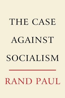 The Case Against Socialism by Paul, Rand