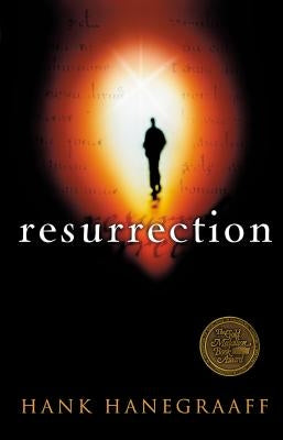 Resurrection: The Capstone in the Arch of Christianity by Hanegraaff, Hank