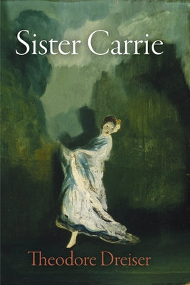 Sister Carrie by Dreiser, Theodore
