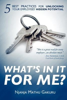 What's in It for Me? by Gakuru, Njanja Mathu