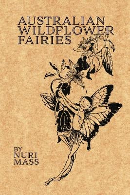 Australian Wildflower Fairies by Mass, Nuri