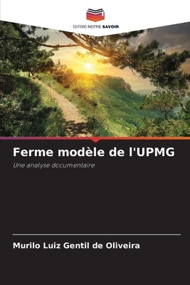 Ferme modèle de l'UPMG by Oliveira, Murilo Luiz Gentil de