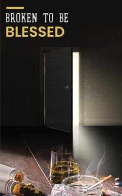 Broken to be Blessed by Osborne, Tyler