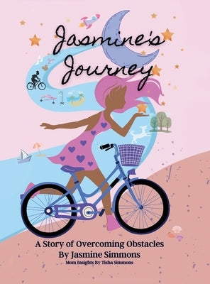 Jasmine's Journey: A Story of Overcoming Obstacles by Simmons, Jasmine