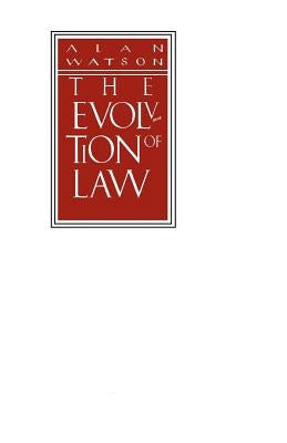 The Evolution of Law by Watson, Alan