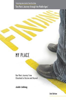 Finding My Place: One Man's Journey from Cleveland to Boston and Beyond 2nd Edition by Leblang, Judah B.