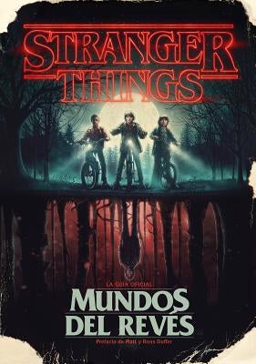 Stranger Things. Mundos Al Revés / Stranger Things: Worlds Turned Upside Down by McIntyre, Gina