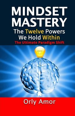 The Twelve Powers We Hold Within by Amor, Orly