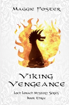 Viking Vengeance: Loch Lonach Mysteries: Book Three by Foster, Maggie
