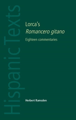 Lorca's Romancero Gitano: Eighteen Commentaries by Ramsden, Herbert