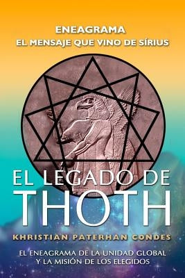 El Legado de Thoth - Eneagrama: El mensaje que vino de Sirius by Canalli, Maurizzio