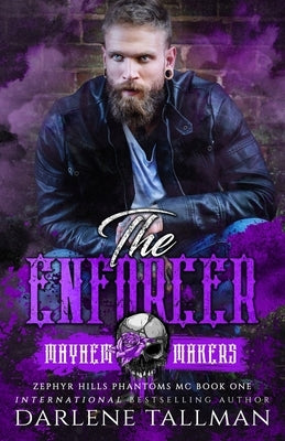 The Enforcer: Zephyr Hills Phantoms MC by Tallman, Darlene