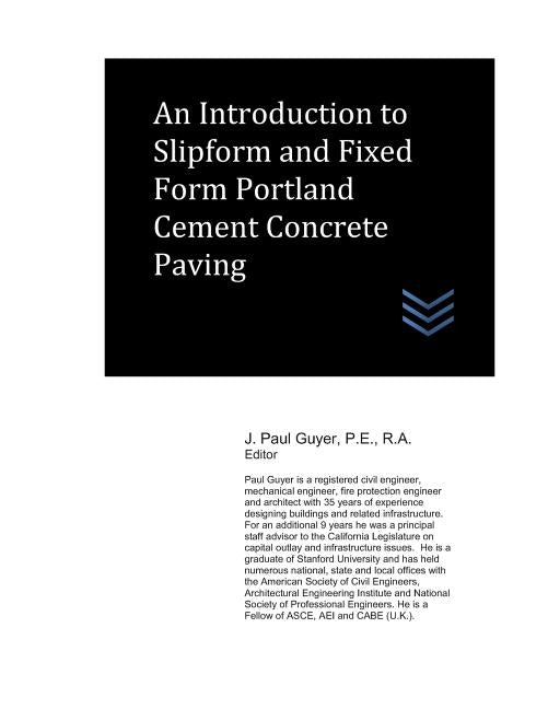 An Introduction to Slipform and Fixed Form Portland Cement Concrete Paving by Guyer, J. Paul