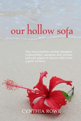 Our Hollow Sofa by Rowe, Cynthia