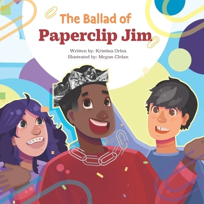 The Ballad of Paperclip Jim by Clelan, Megan