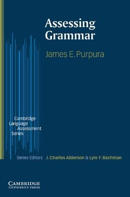 Assessing Grammar by Purpura, James E.