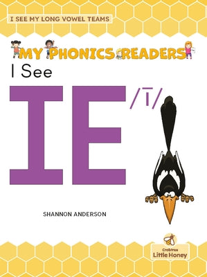 I See Ie /ī by Anderson, Shannon