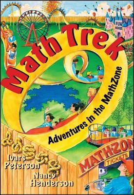 Math Trek: Adventures in the Math Zone by Peterson, Ivars