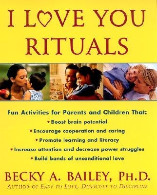 I Love You Rituals by Bailey, Becky A.