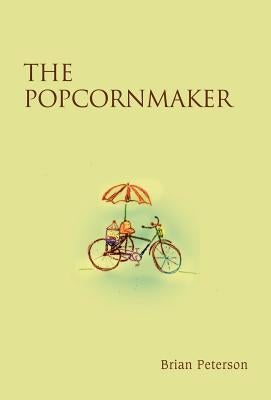 The Popcornmaker by Peterson, Brian