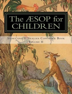 The Aesop for Children: Story and D'Nealian Copwork Book, Volume II by Winter, Milo