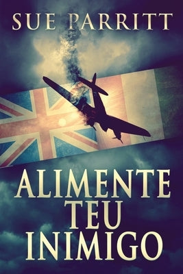 Alimente Teu Inimigo by Parritt, Sue
