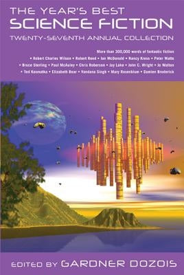 The Year's Best Science Fiction: Twenty-Seventh Annual Collection by Dozois, Gardner