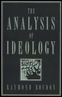 The Analysis of Ideology by Boudon, Raymond