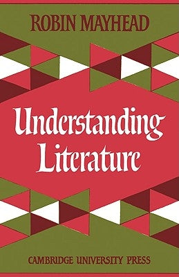 Understanding Literature by Mayhead, Robin