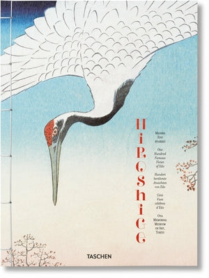 Hiroshige. One Hundred Famous Views of EDO by Bichler, Lorenz