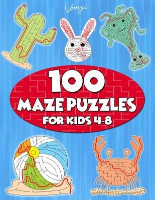 100 Maze Puzzles for Kids 4-8: Maze Activity Book for Kids. Great for Developing Problem Solving Skills, Spatial Awareness, and Critical Thinking Ski by Press, Vunzi