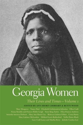 Georgia Women: Their Lives and Times, Volume 1 by Sims, Anastatia Hodgens