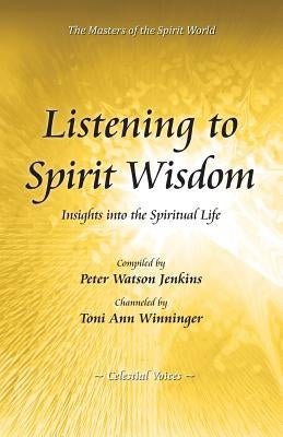 Listening to Spirit Wisdom by Jenkins, Peter Watson