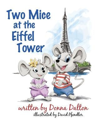 Two Mice at the Eiffel Tower by Dalton, Donna McIndoe