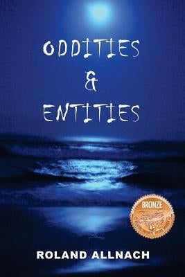 Oddities & Entities by Allnach, Roland