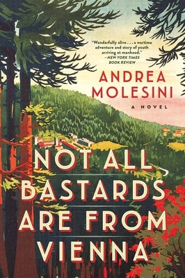 Not All Bastards Are from Vienna by Molesini, Andrea