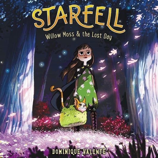 Starfell: Willow Moss & the Lost Day by Valente, Dominique