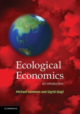 Ecological Economics: An Introduction by Common, Michael