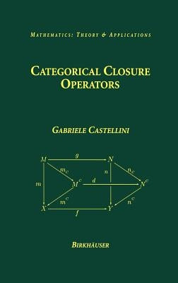 Categorical Closure Operators by Castellini, Gabriele