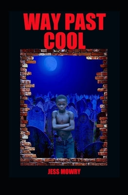 Way Past Cool by Mowry, Jess