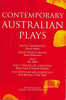 Contemporary Australian Plays: Hotel Sorrento/Dead White Males/Two/The 7 Stages of Grieving/The Popular Mechanicals by Elisha, Ron