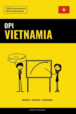 Opi Vietnamia - Nopea / Helppo / Tehokas: 2000 Avainsanastoa by Languages, Pinhok